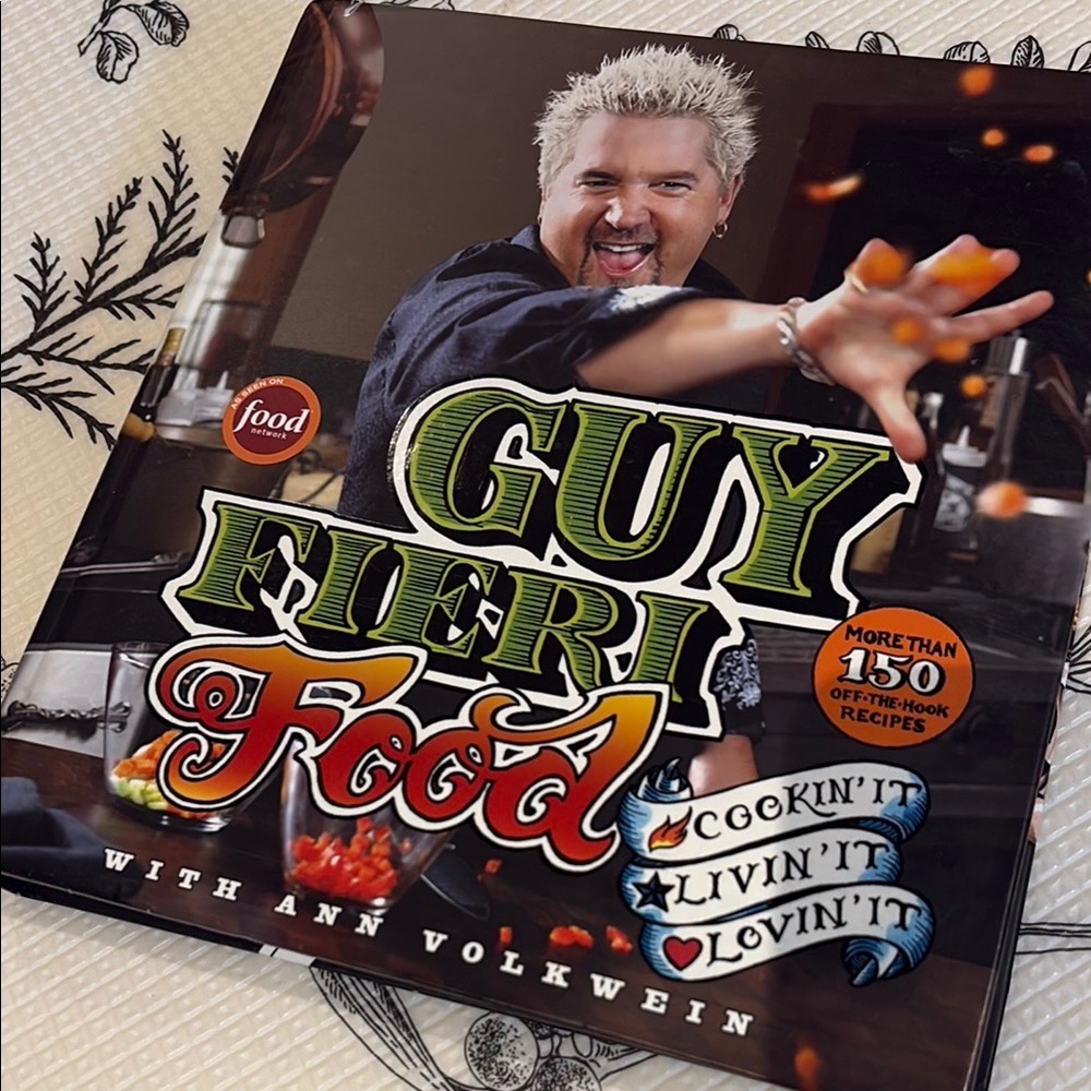 Guy Fieri Food: Cookin' It, Livin' It, Lovin' It by Guy Fieri , Ann Volkwein